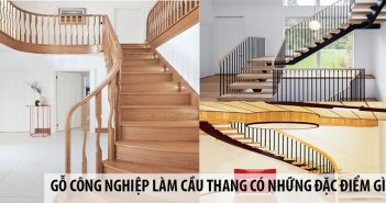 Gỗ công nghiệp làm cầu thang có những đặc điểm gì?