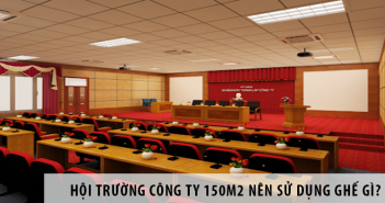 Hội trường công ty 150m2 nên sử dụng ghế gì? Hội trường công ty 150m2 nên sử dụng ghế gì?